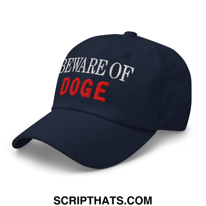 Beware of DOGE Embroidered Unstructured Dad Hat Navy