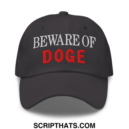 Beware of DOGE Embroidered Unstructured Dad Hat Dark Grey