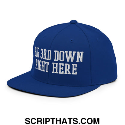 Royal blue snapback hat with white embroidered big 3rd down right here text and flat bill brim design