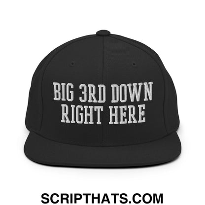 Black snapback cap with white embroidered big 3rd down right here text and flat bill brim design