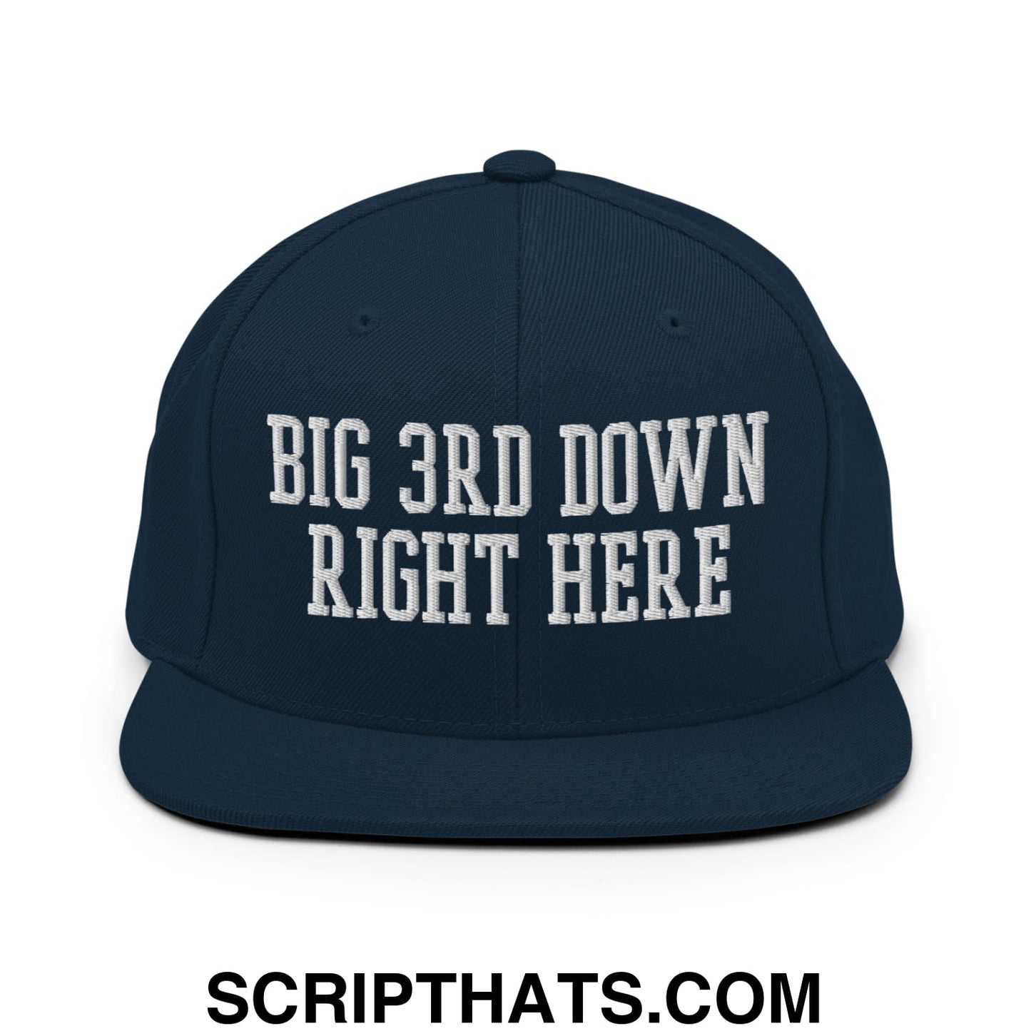 Navy blue snapback cap with white embroidered big 3rd down right here text and a flat bill brim design