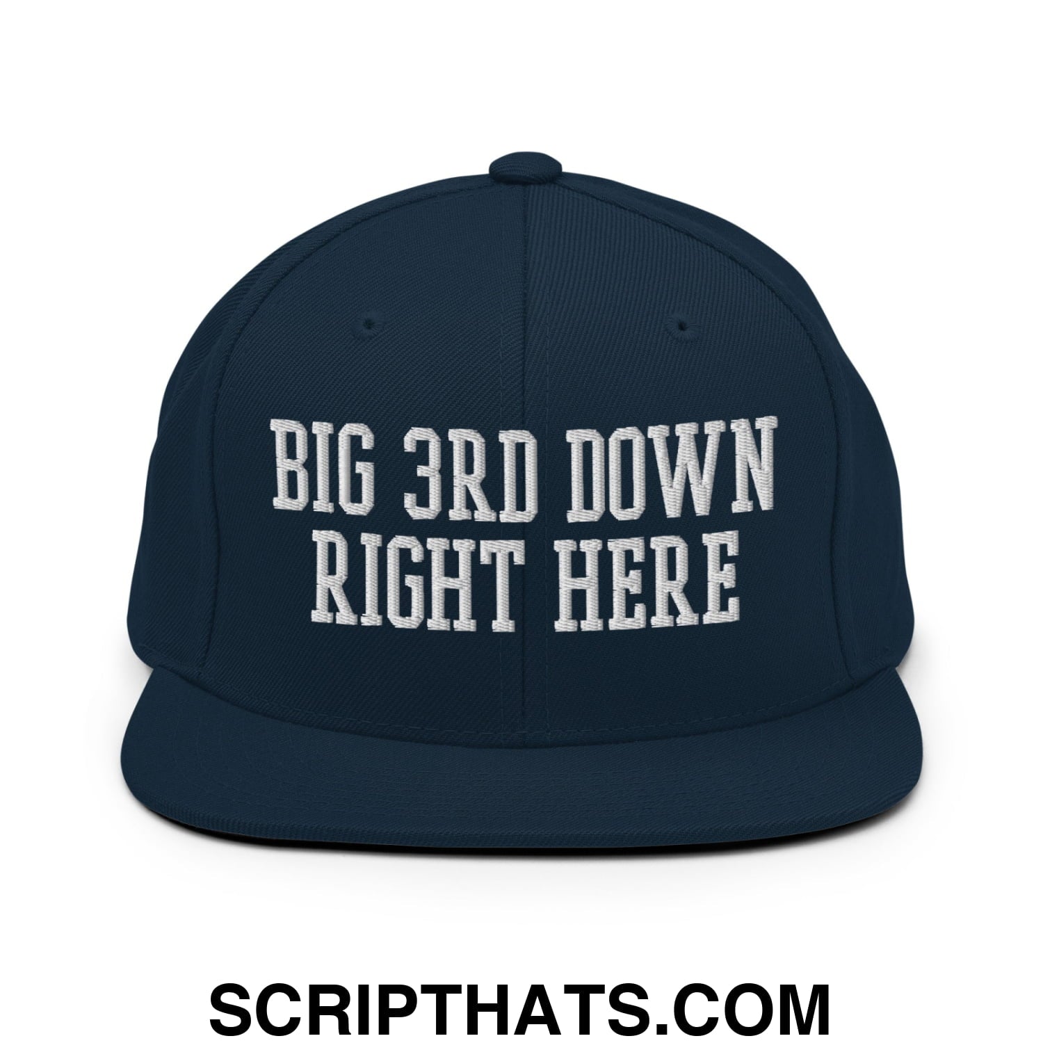 Navy blue snapback cap with white embroidered big 3rd down right here text and a flat bill brim design