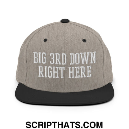 Gray and black snapback cap with white embroidered big 3rd down right here text and flat bill brim