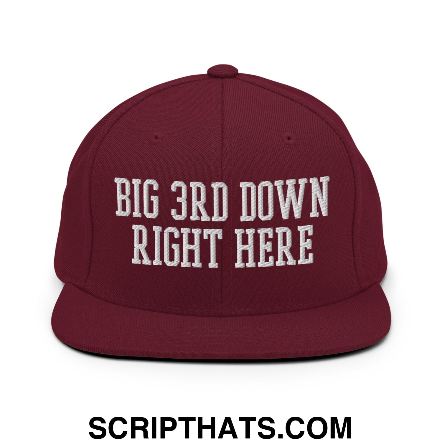 Maroon snapback hat with white embroidered big 3rd down right here text and flat bill brim design