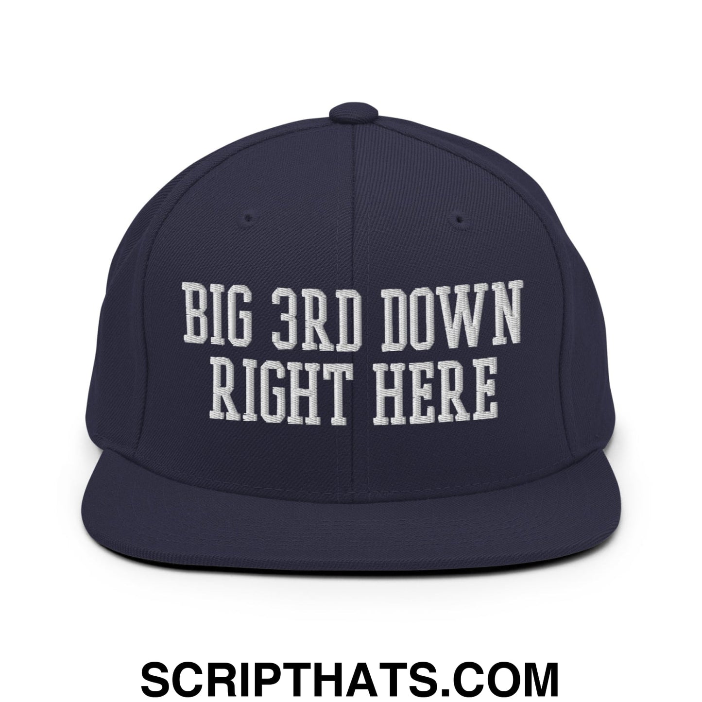 Navy blue snapback hat with white embroidered big 3rd down right here text and flat bill brim design