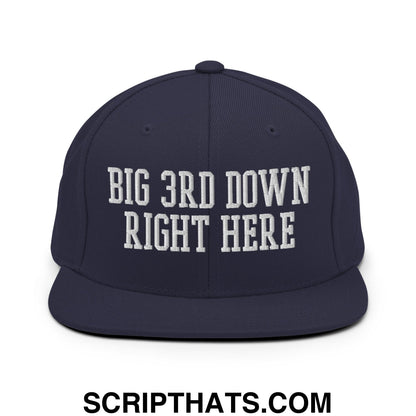 Navy blue snapback hat with white embroidered big 3rd down right here text and flat bill brim design