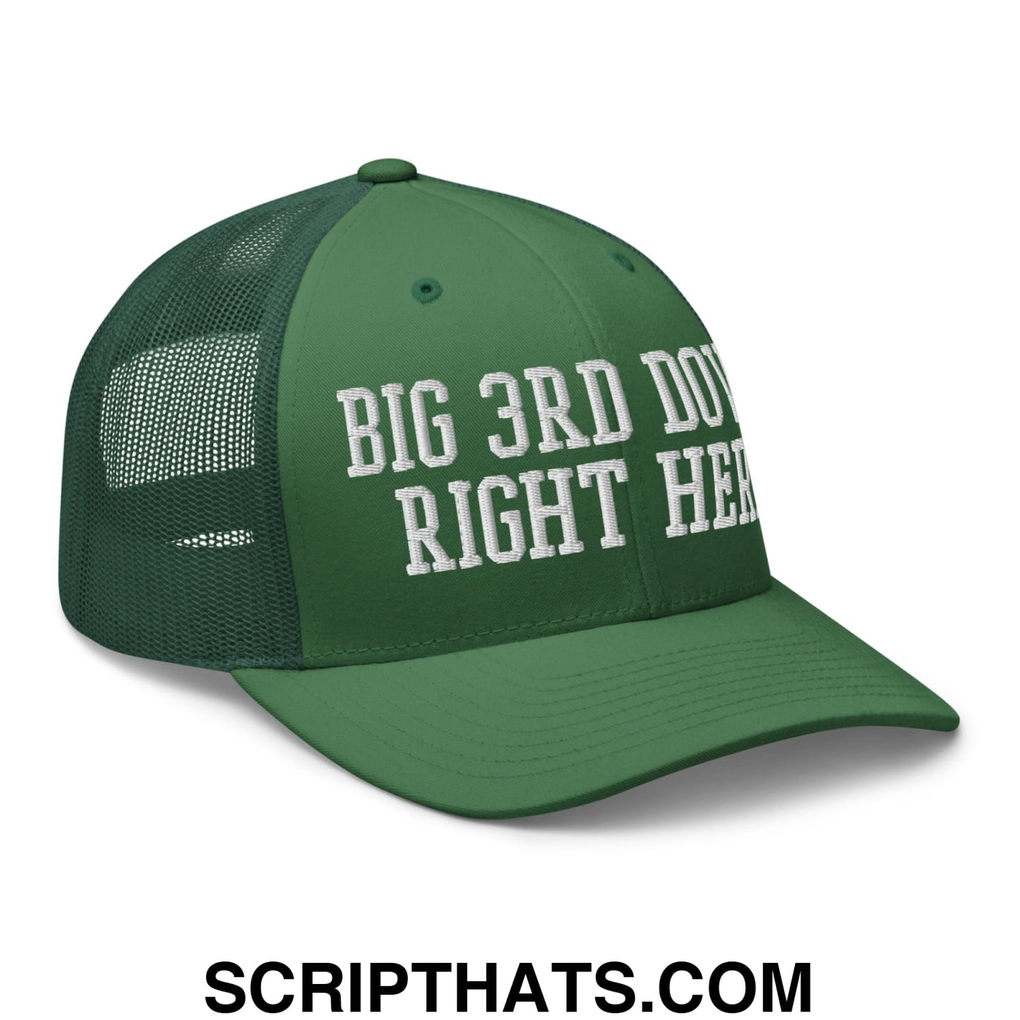 Green mesh trucker hat with white embroidered big 3rd down right here text on front panels
