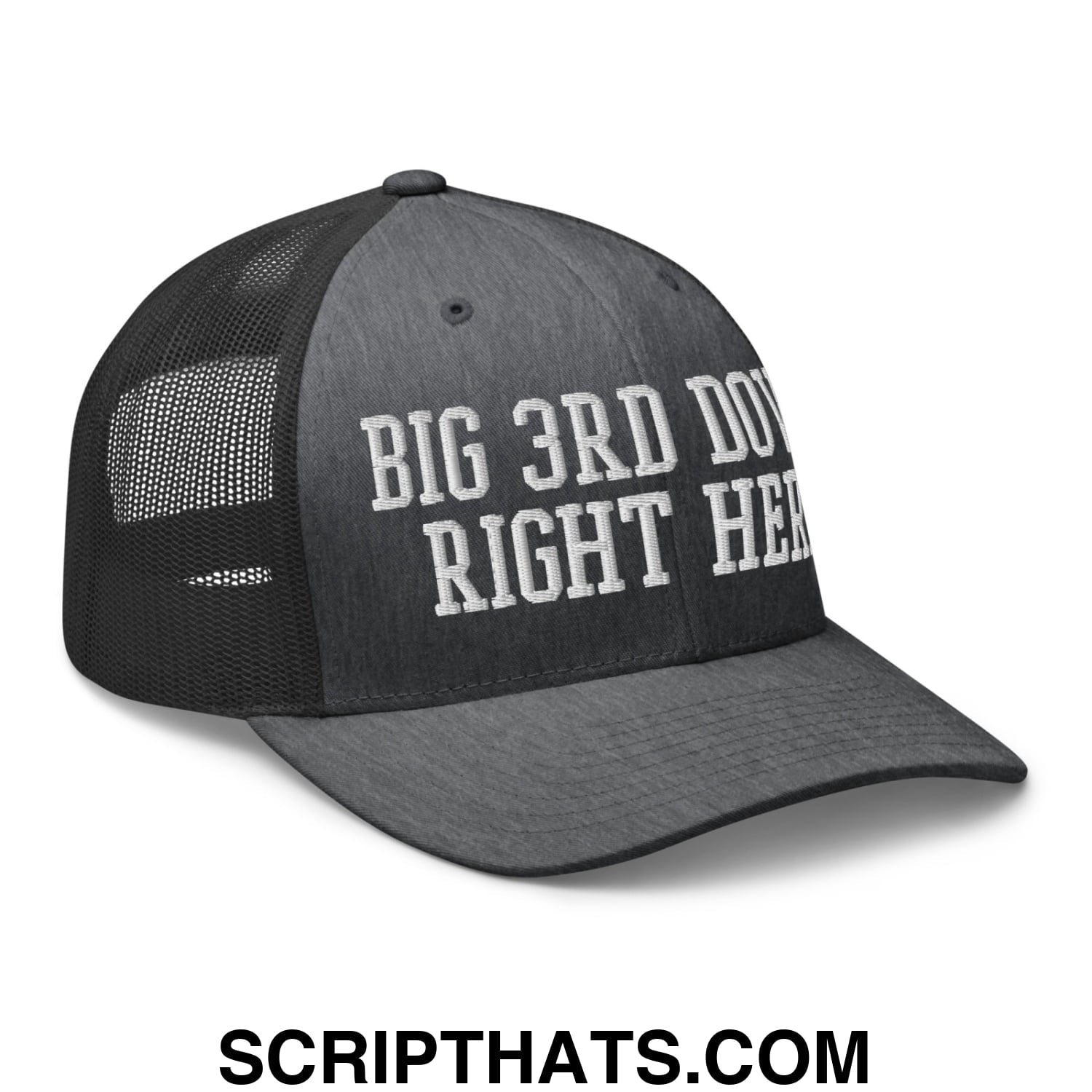 A dark gray mesh trucker hat with white embroidered big 3rd down right here text on the front panel