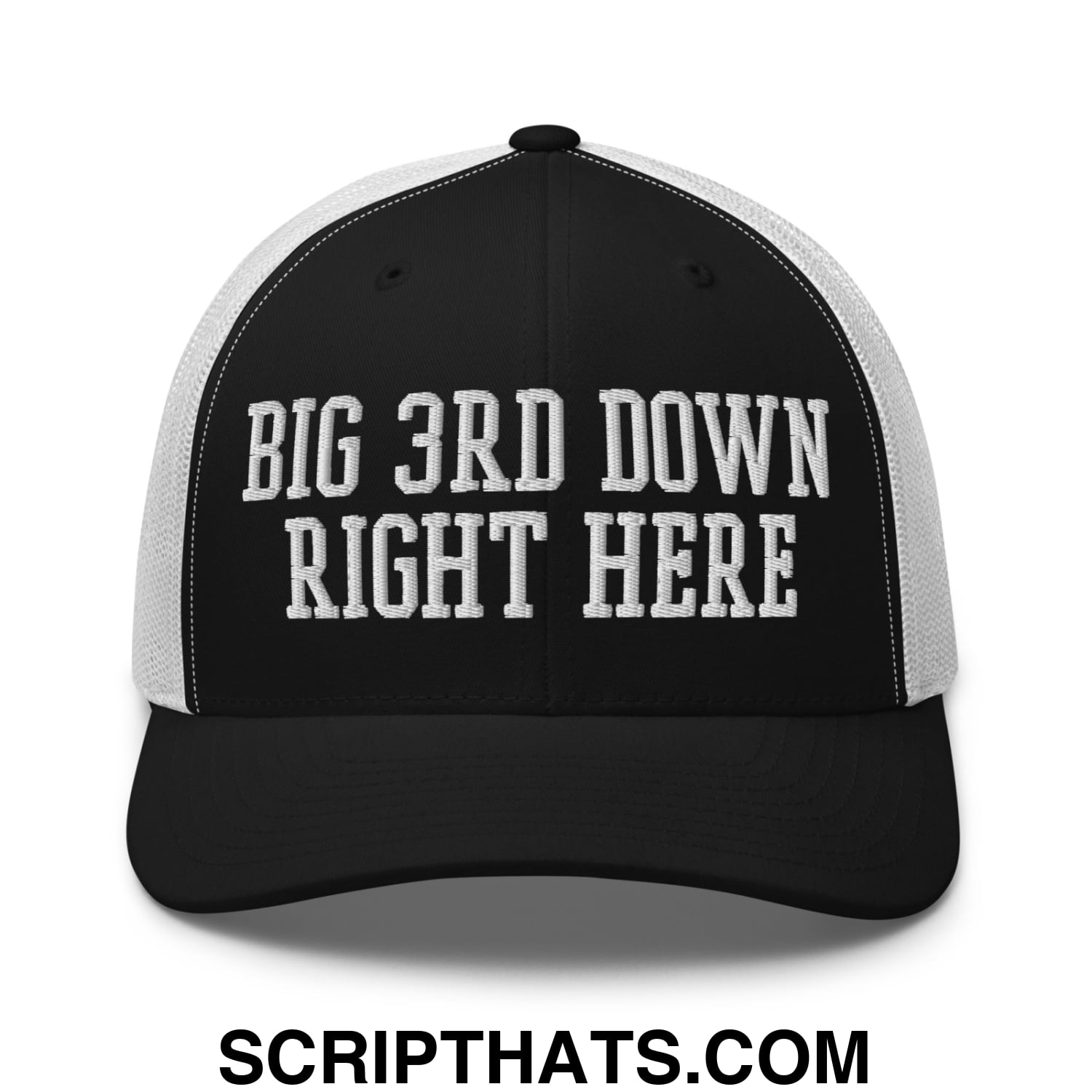 Black and white mesh trucker hat with embroidered big 3rd down right here text in bold blocky font