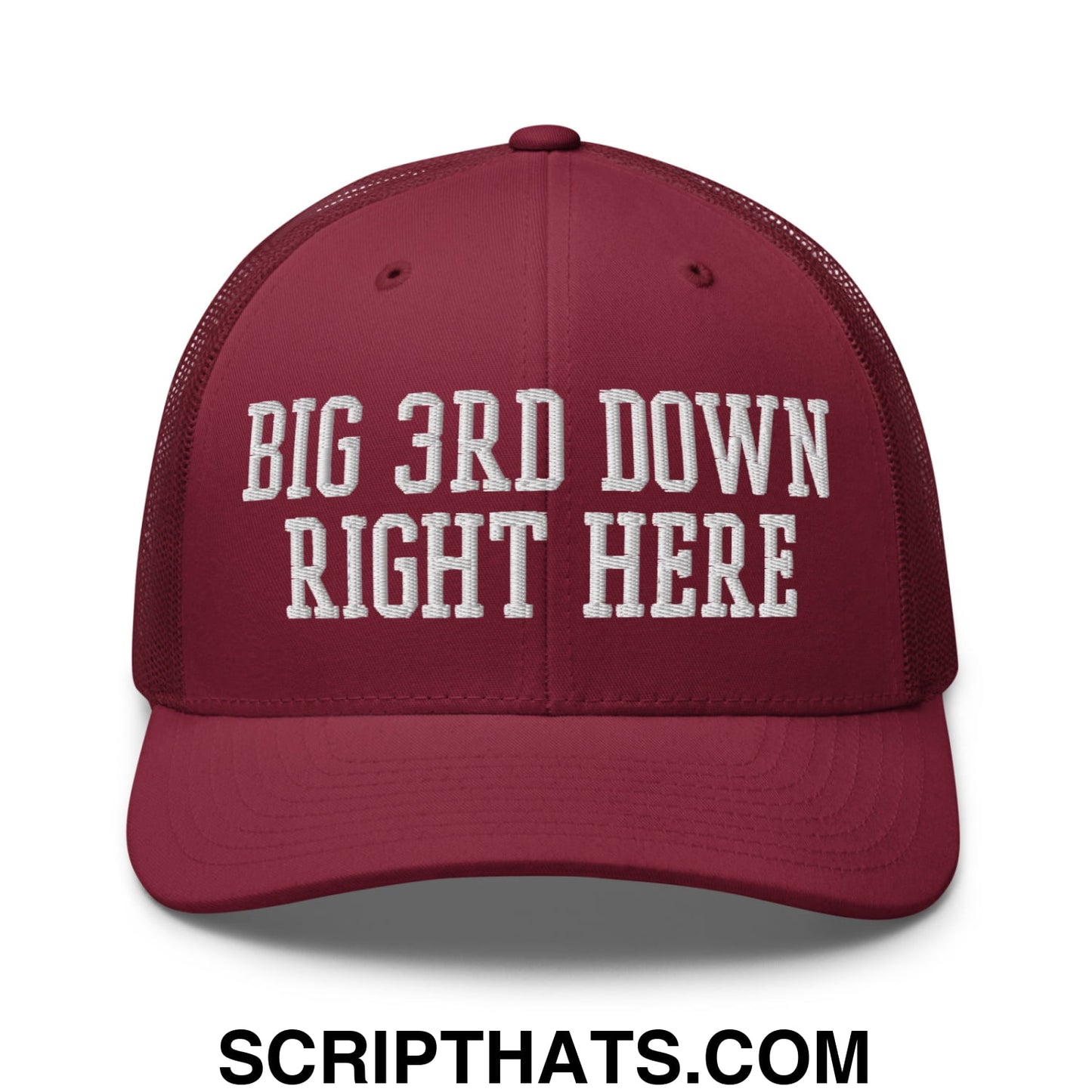 Maroon embroidered mesh trucker hat with big 3rd down right here text across the front panel