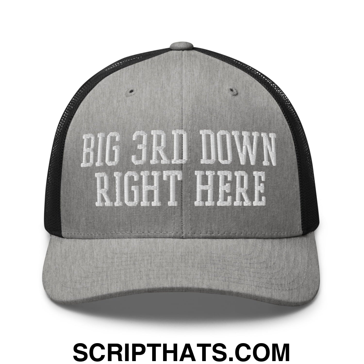 Gray and black mesh trucker hat with white embroidered big 3rd down right here text on front panel