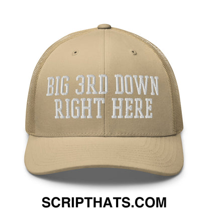 Beige mesh trucker hat with white embroidered text big 3rd down right here on front panel