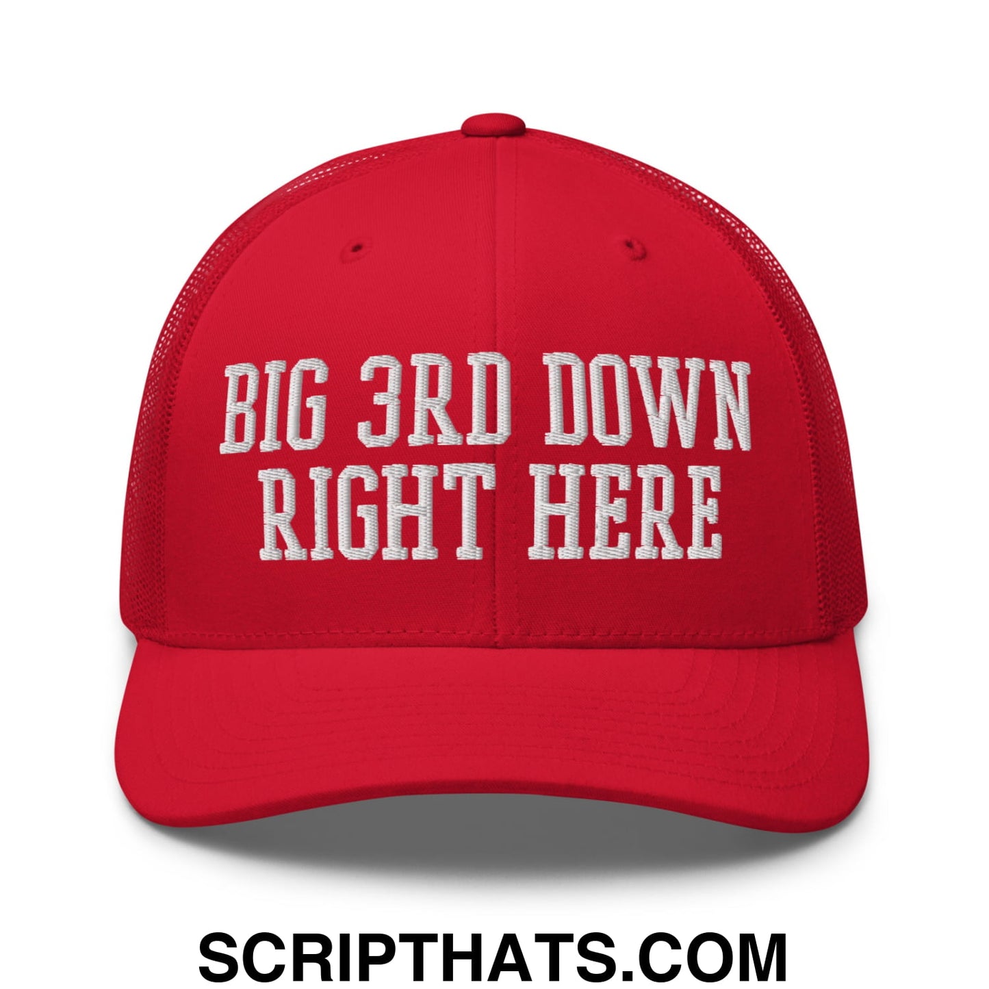 Red mesh trucker hat with white embroidered big 3rd down right here text on the front panel