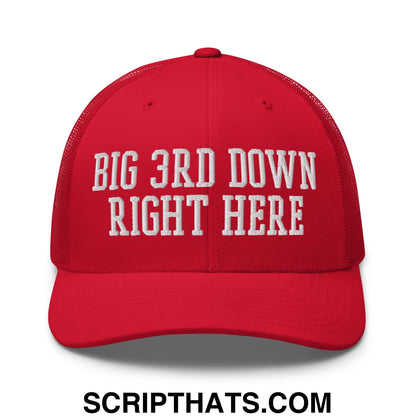 Red mesh trucker hat with white embroidered big 3rd down right here text on the front panel