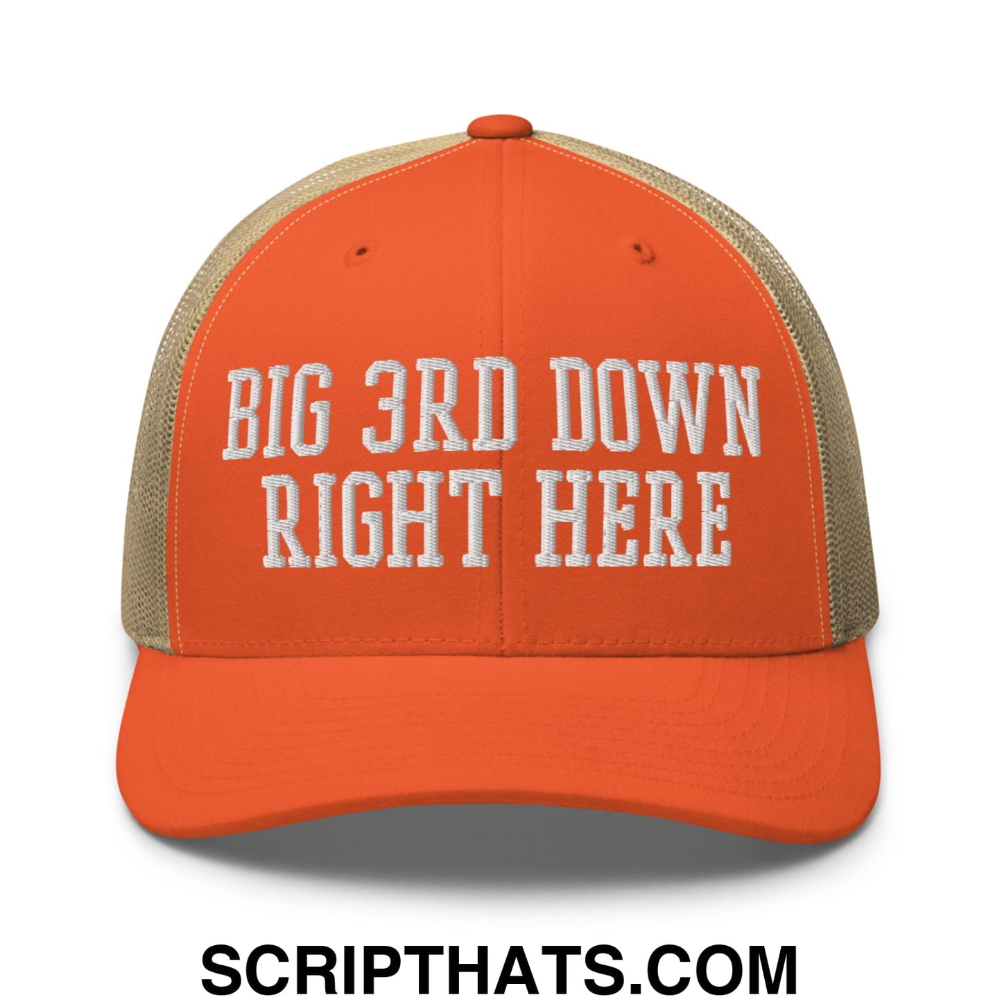 Orange and beige mesh trucker hat with white embroidered big 3rd down right here text on the front panel
