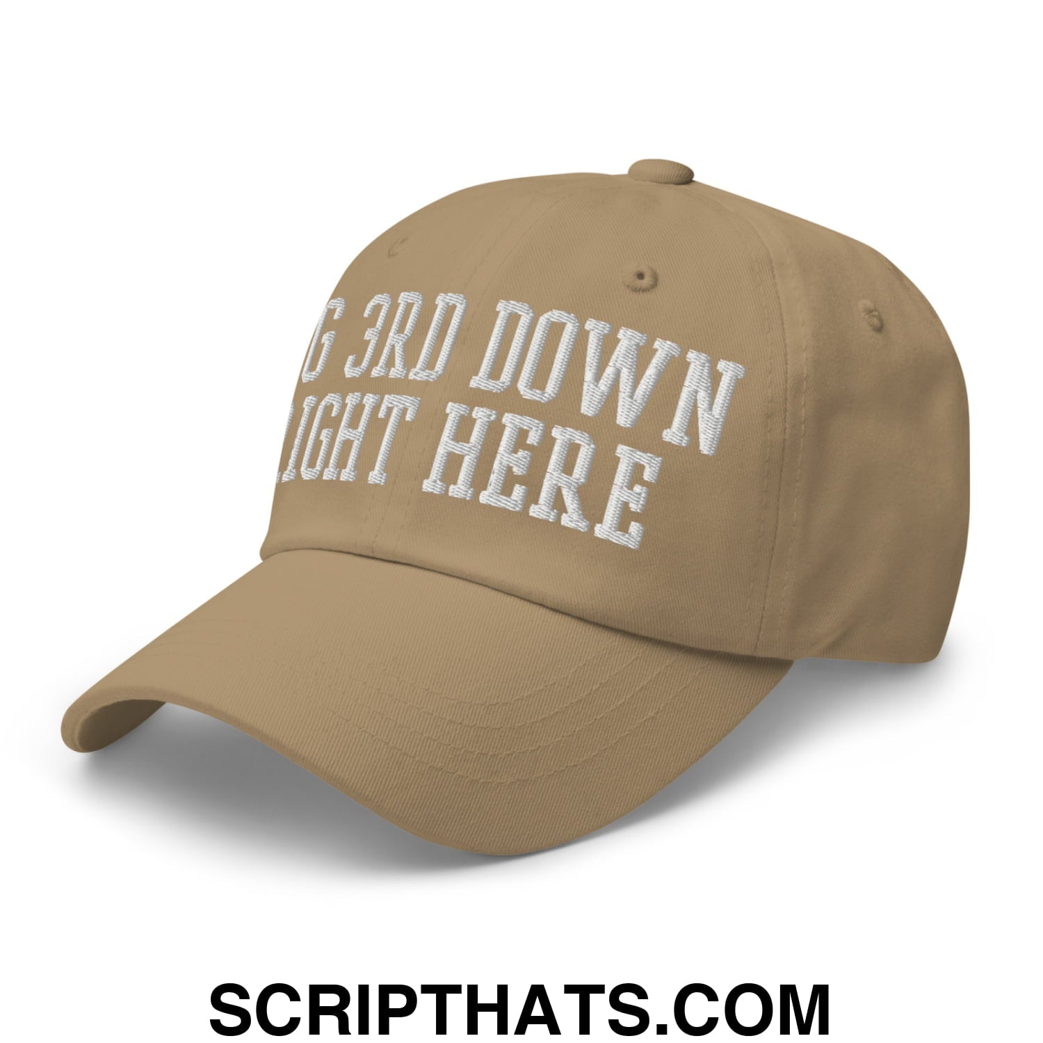 Tan unstructured dad hat with white embroidered text big 3rd down right here for casual wear
