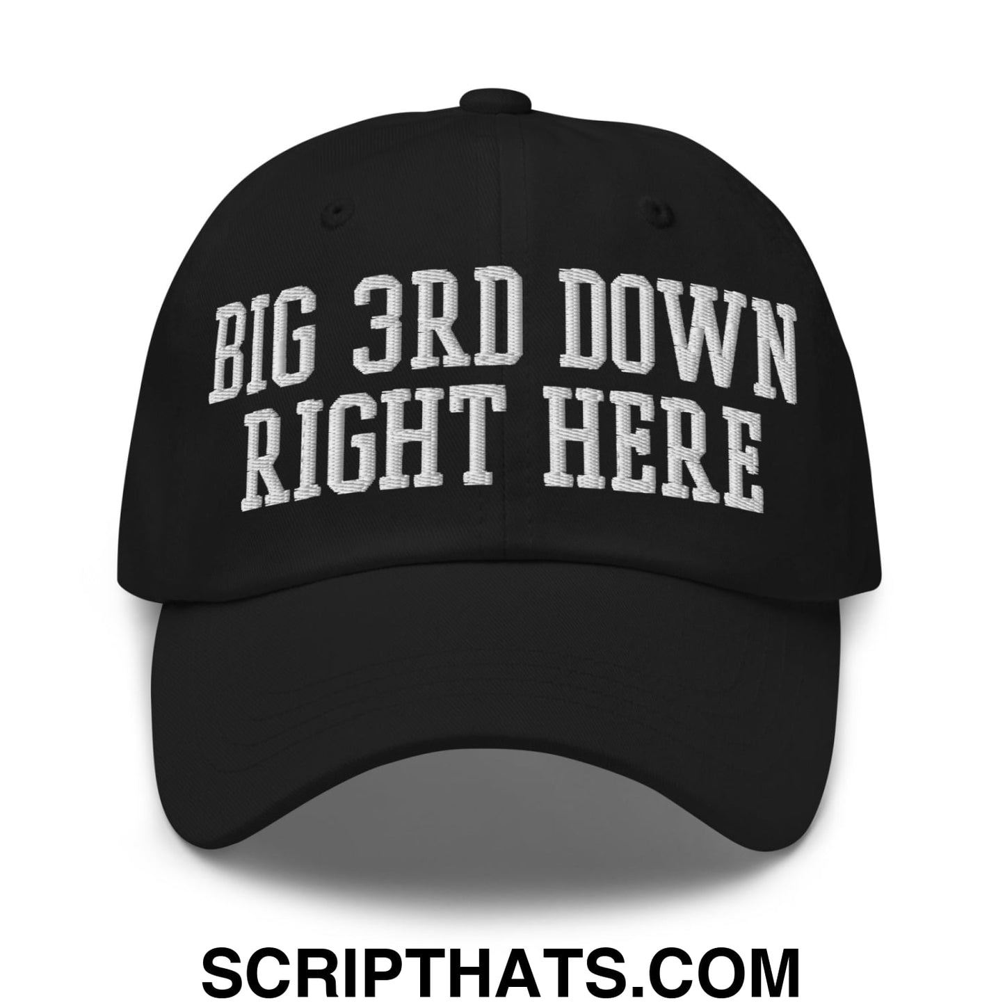 Black unstructured dad hat with white embroidered big 3rd down right here text for casual wear