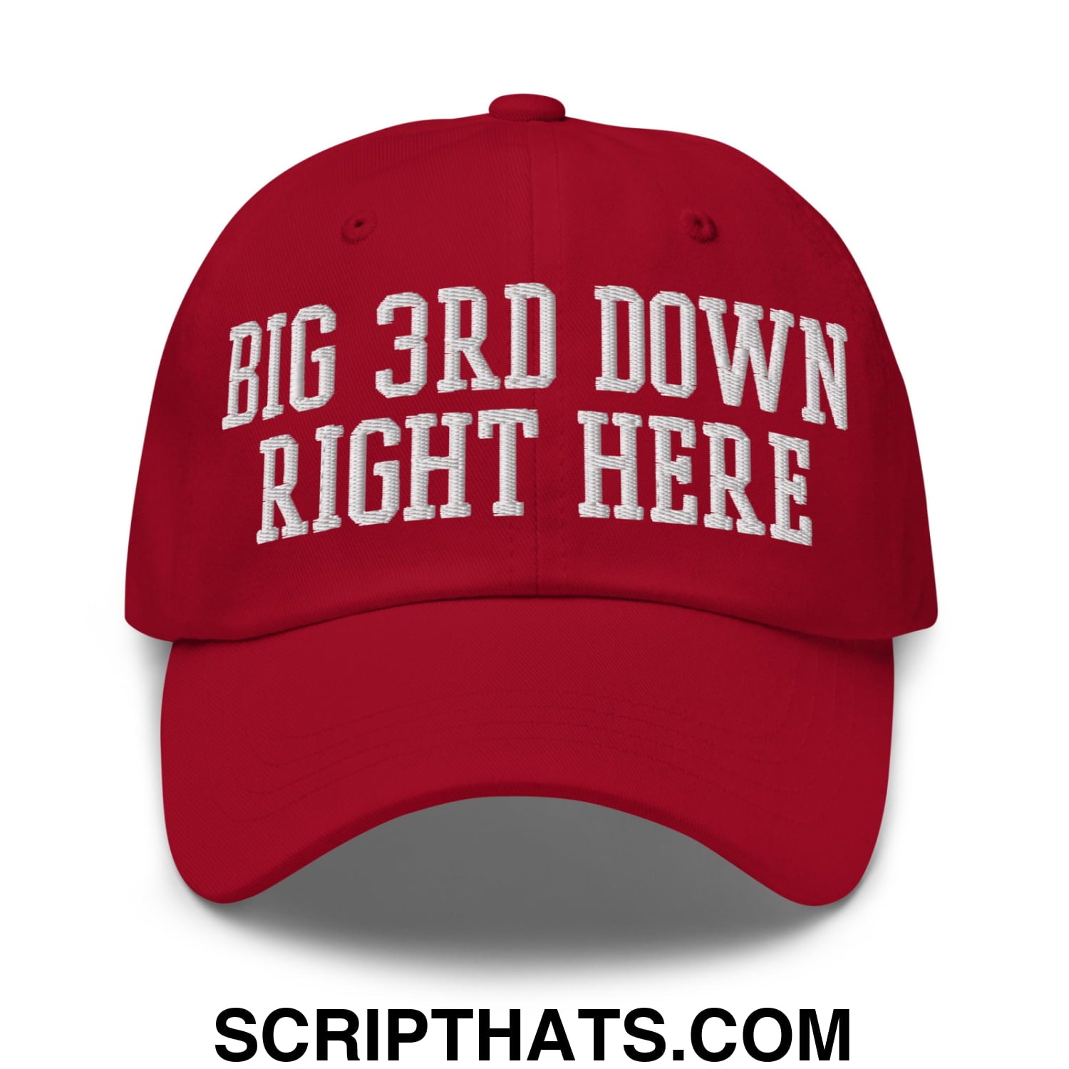 Red unstructured dad hat with white embroidered big 3rd down right here text for casual sporty wear