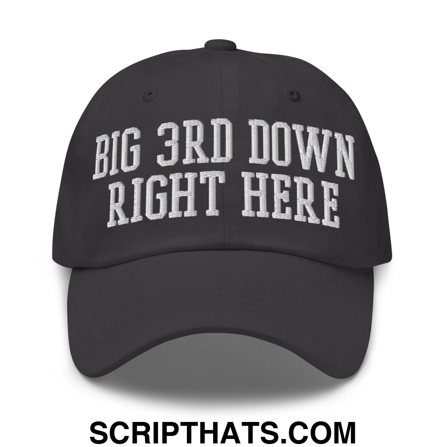 Black unstructured dad hat with white embroidered big 3rd down right here text ideal for casual wear
