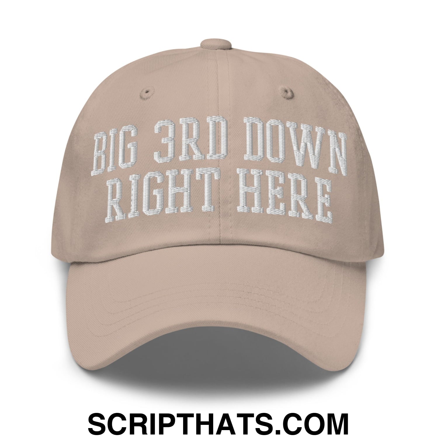 Beige unstructured dad hat with white embroidered text big 3rd down right here for casual wear