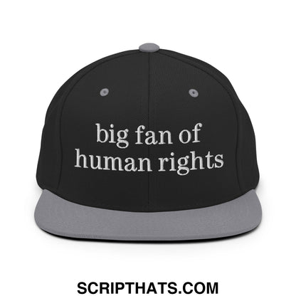 Black snapback cap with gray brim featuring white embroidered text big fan of human rights flat bill brim design