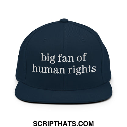 Navy blue snapback hat with white embroidered big fan of human rights text and flat bill brim design