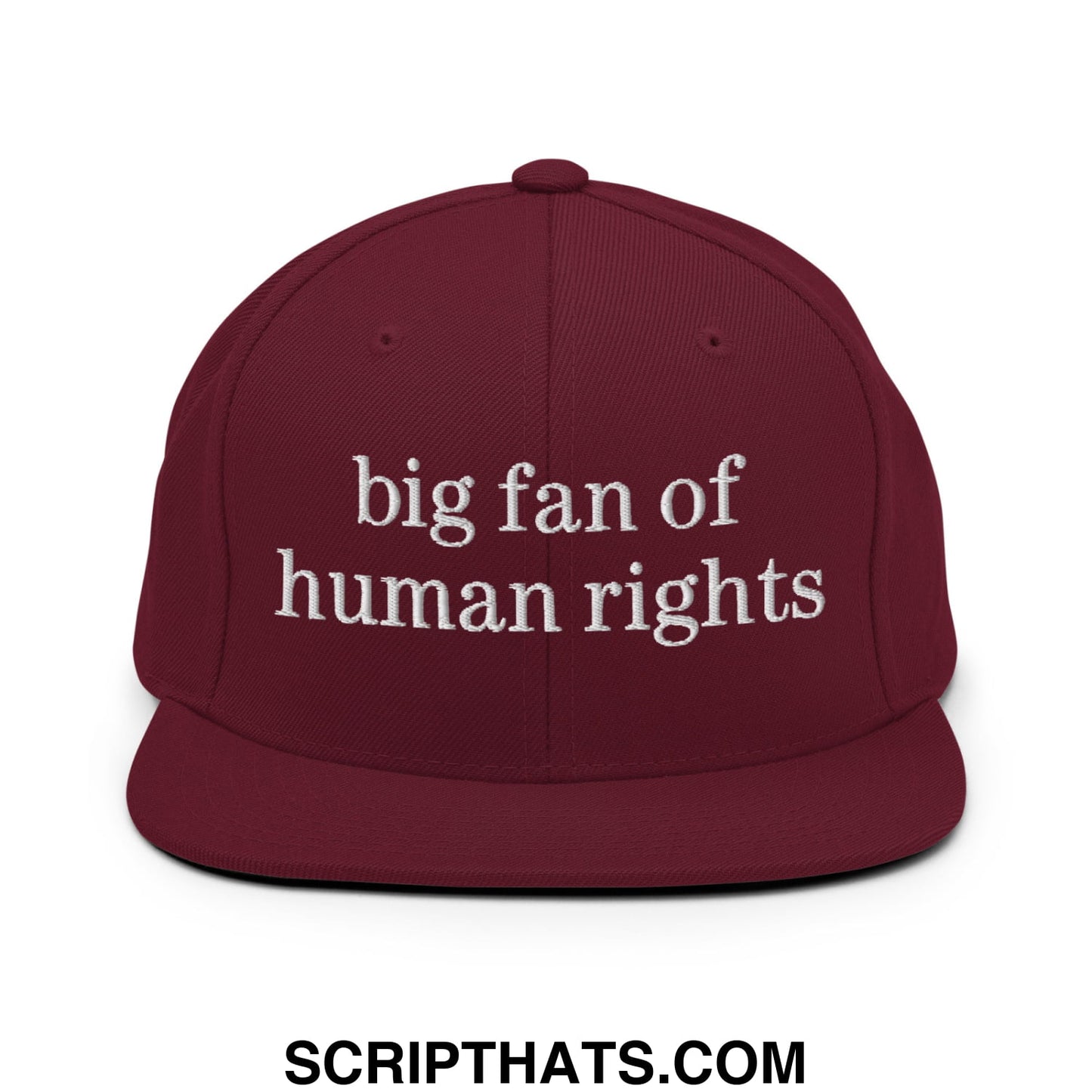 Maroon snapback hat with white embroidered big fan of human rights text and flat bill brim design