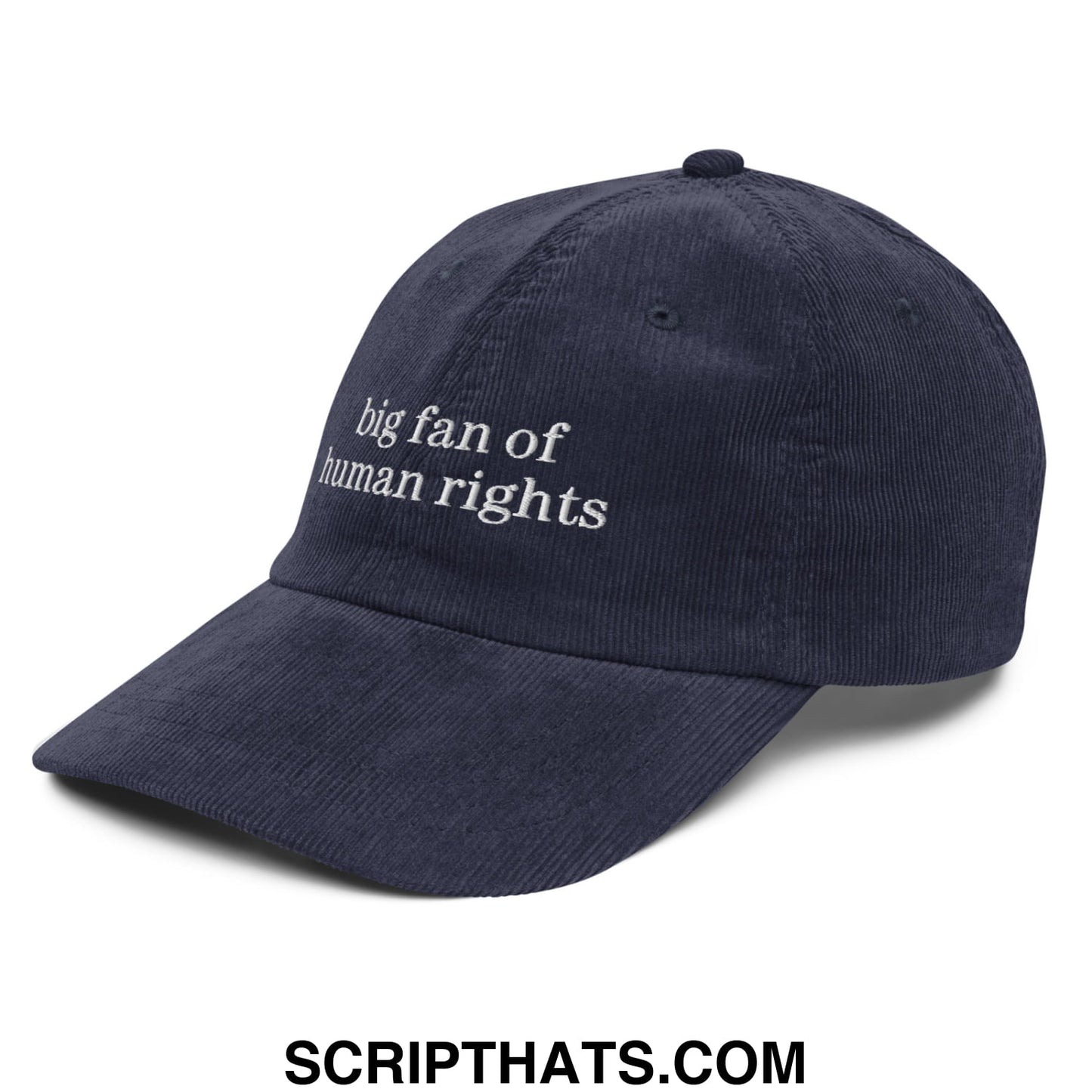 Navy blue corduroy dad hat with white embroidered big fan of human rights text unstructured design