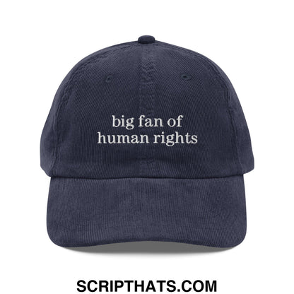 Navy blue corduroy unstructured dad hat with white embroidered big fan of human rights text