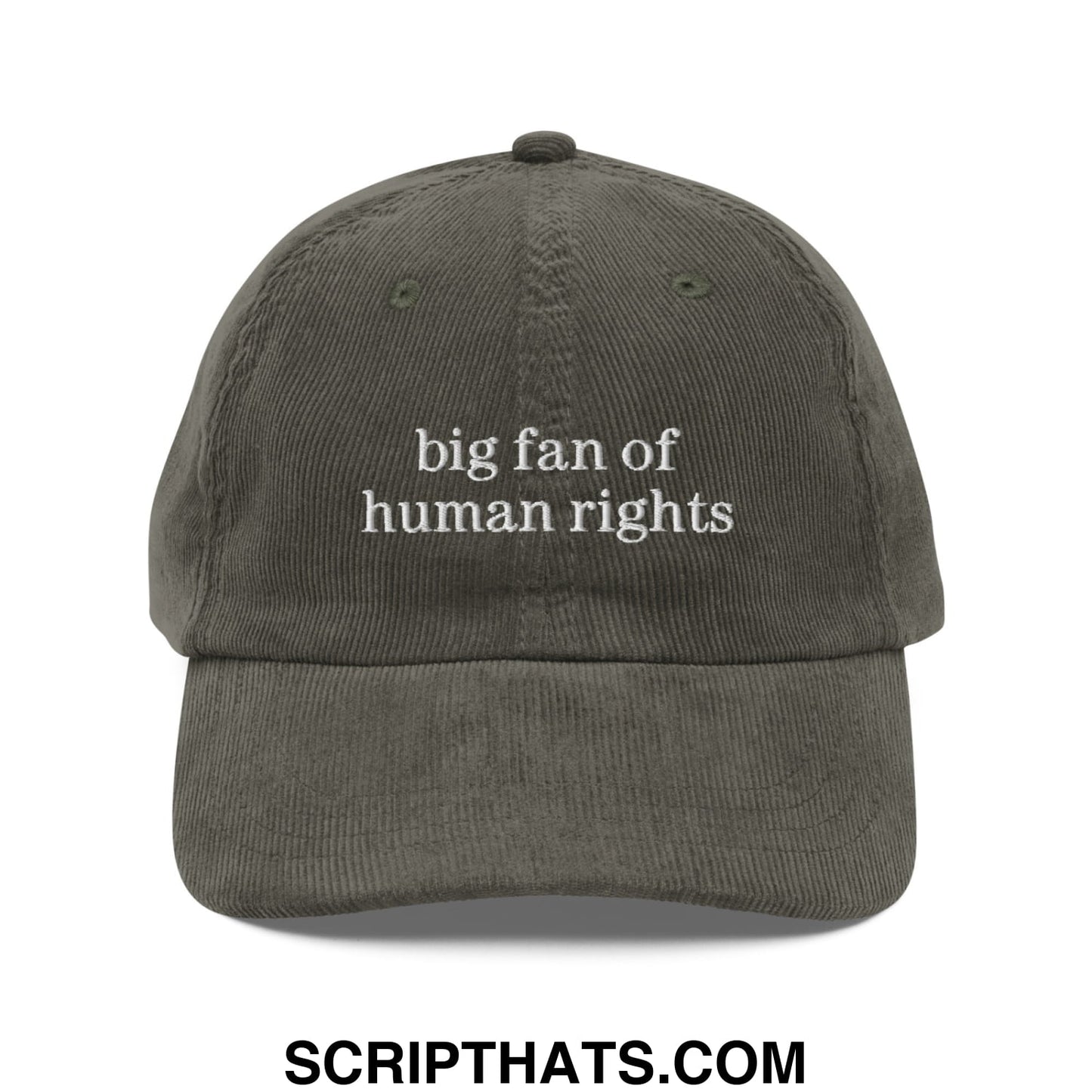 Olive green corduroy dad hat with white embroidered text big fan of human rights unstructured baseball cap