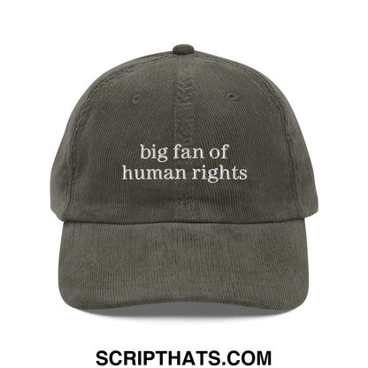 Olive green corduroy dad hat with white embroidered text big fan of human rights unstructured baseball cap
