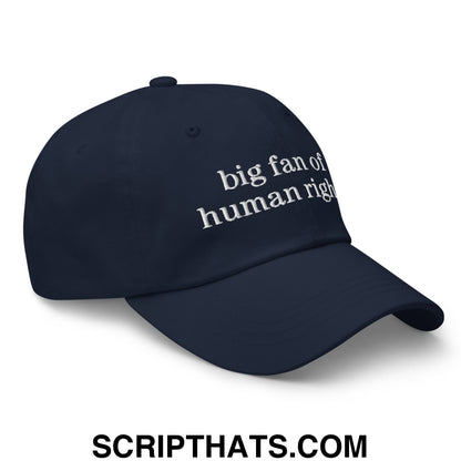 Big Fan of Human Rights Embroidered Unstructured Dad Hat Navy