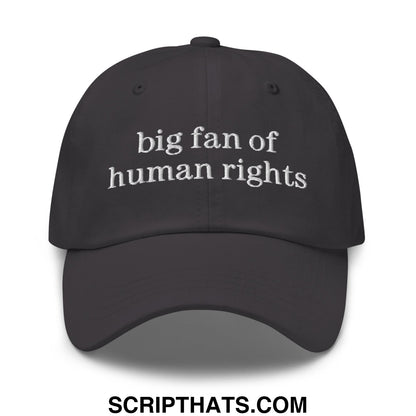 Black unstructured dad hat with white embroidered text big fan of human rights for casual wear