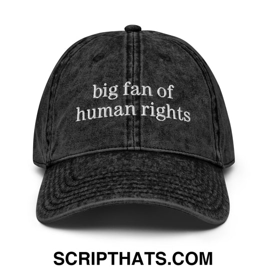 Big Fan of Human Rights Embroidered Unstructured Denim Dad Hat Black