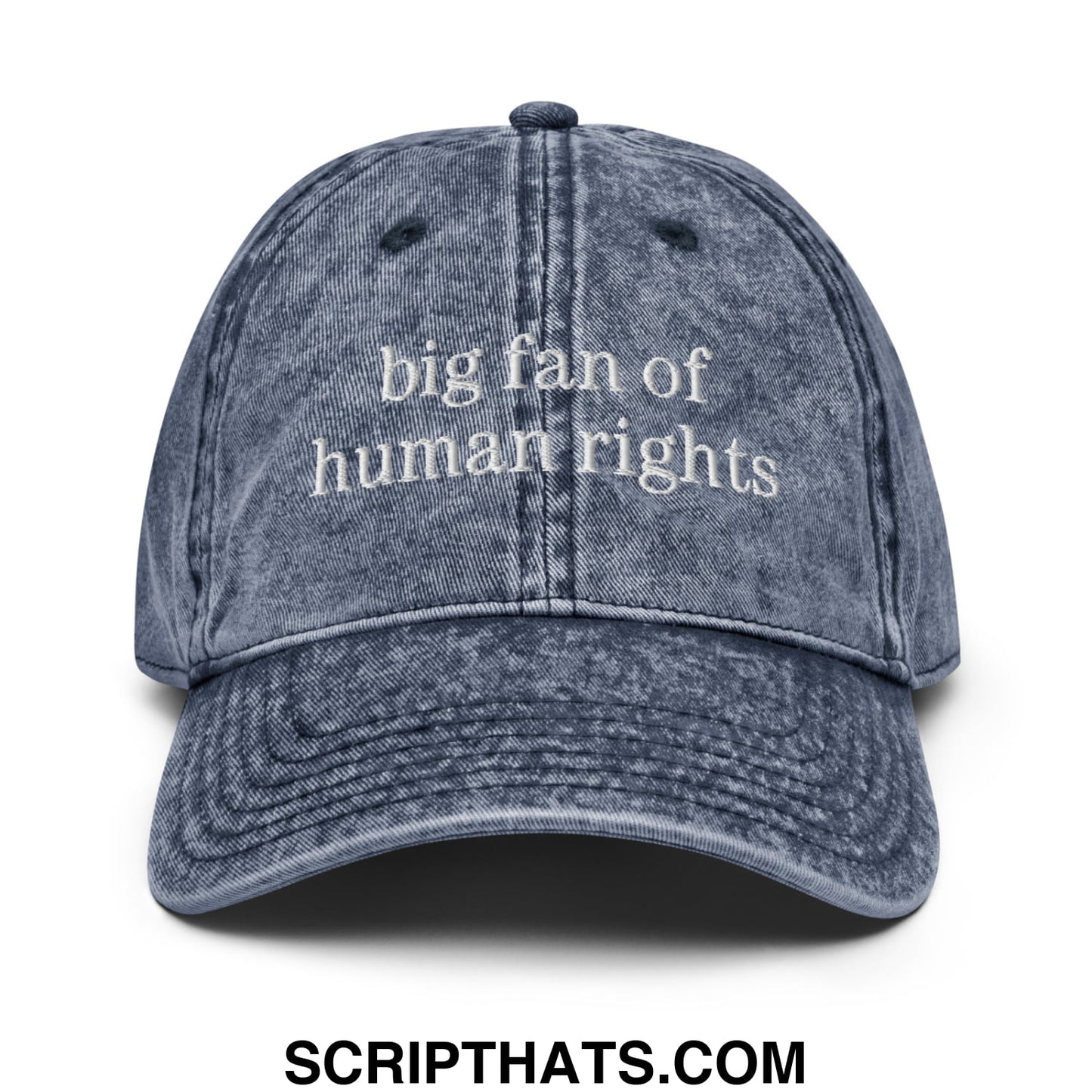 Faded blue denim dad hat with white embroidered big fan of human rights text in an unstructured style