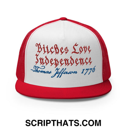 Bitches Love Independence 4th of July Funny Snapback Trucker Hat Red White Red