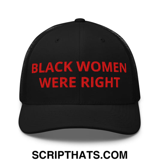 Black Women Were Right Embroidered Mesh Trucker Hat Default Title