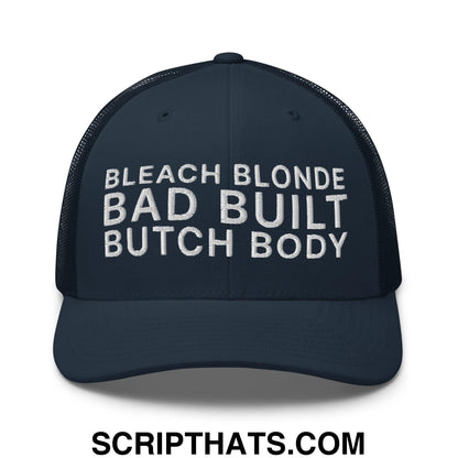 Bleach Blonde Bad Built Butch Body Dad Retro Trucker Hat Navy