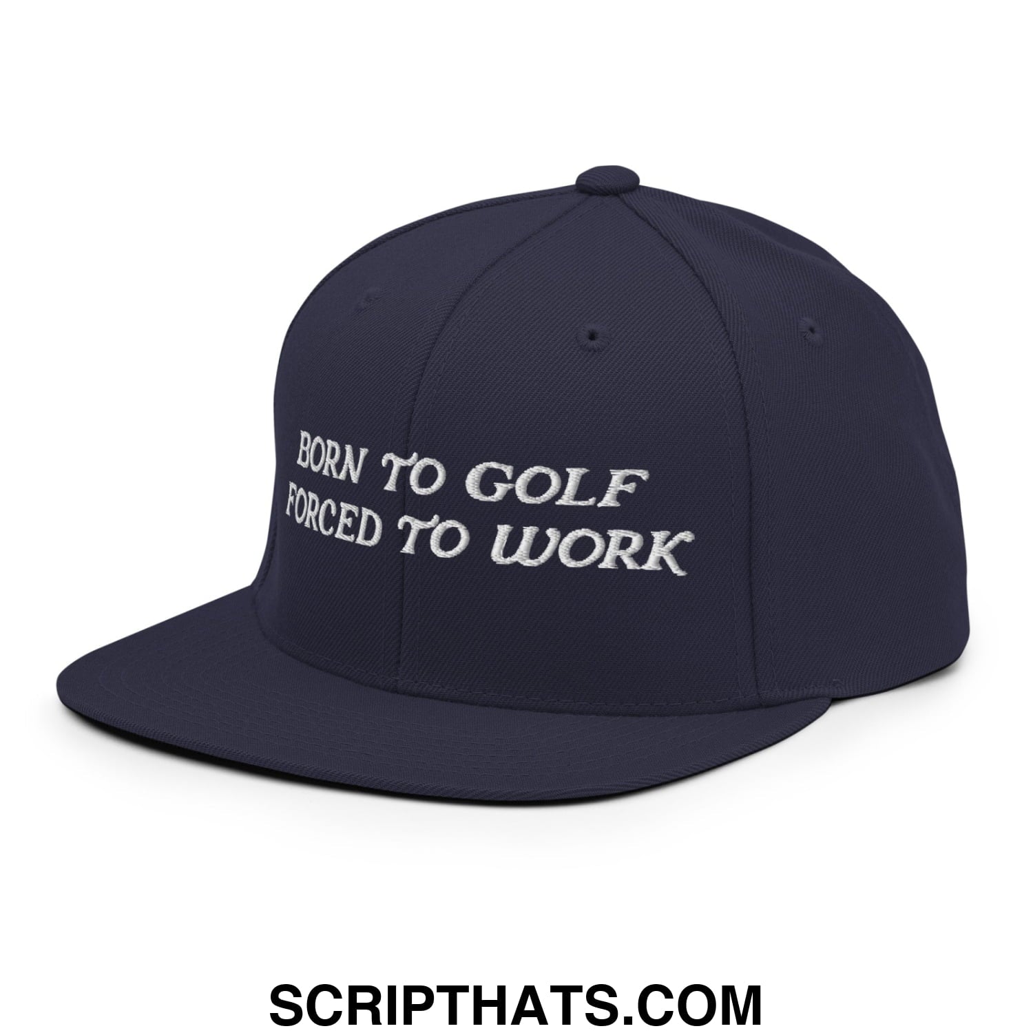 Born to Golf Forced to Work Embroidered Flat Bill Brim Snapback Hat Navy