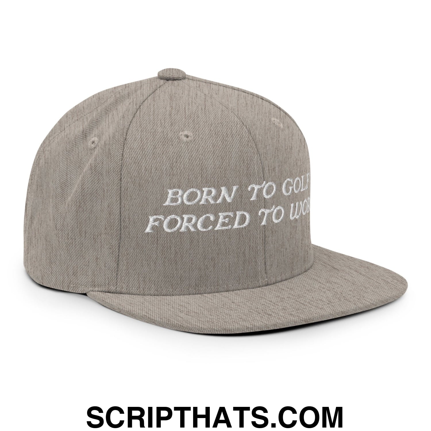 Born to Golf Forced to Work Embroidered Flat Bill Brim Snapback Hat Heather Grey