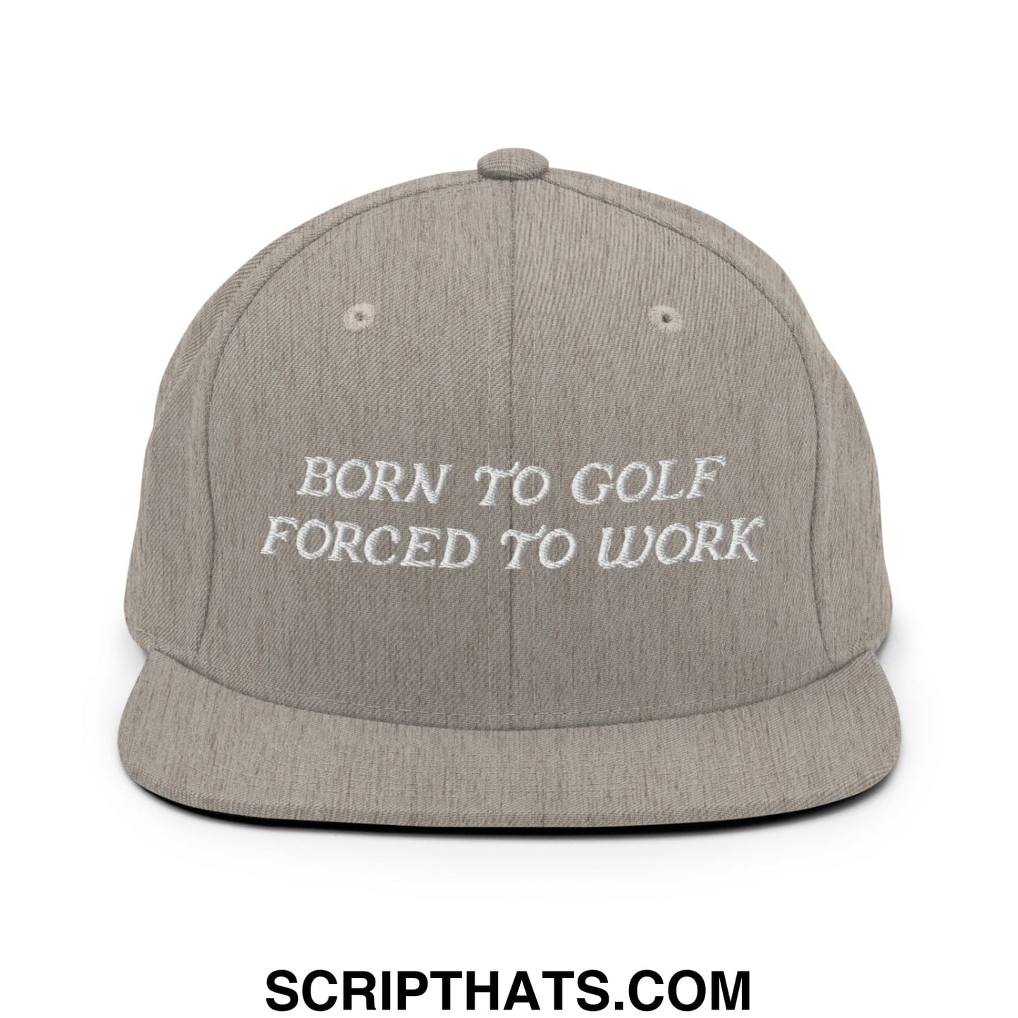 Born to Golf Forced to Work Embroidered Flat Bill Brim Snapback Hat Heather Grey