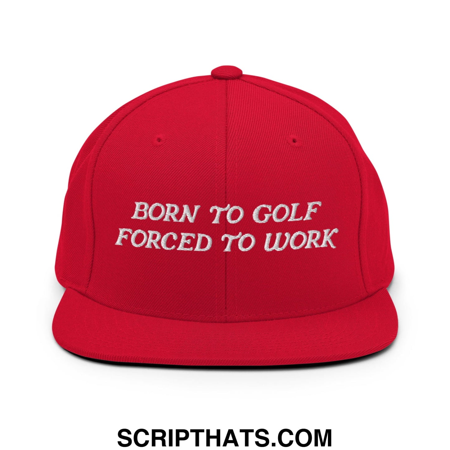 Born to Golf Forced to Work Embroidered Flat Bill Brim Snapback Hat Red