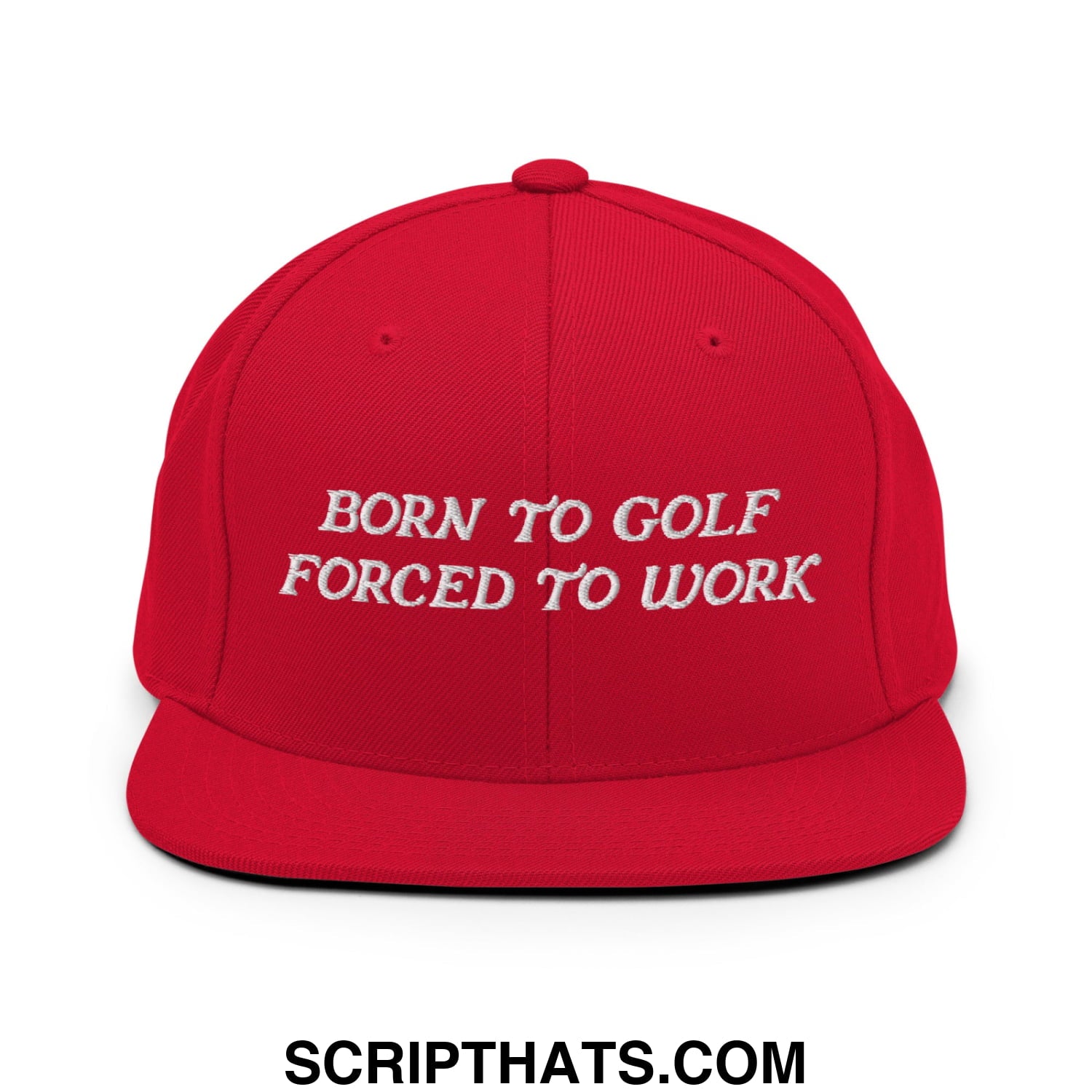 Born to Golf Forced to Work Embroidered Flat Bill Brim Snapback Hat Red