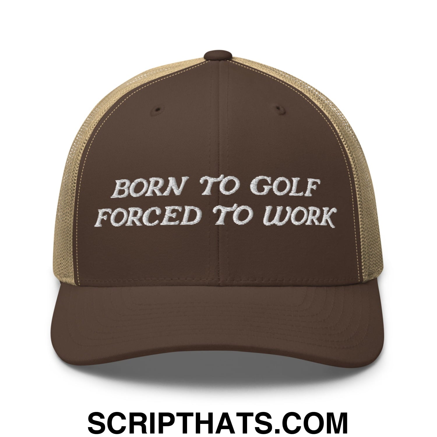 Born to Golf Forced to Work Embroidered Mesh Trucker Hat Brown Khaki