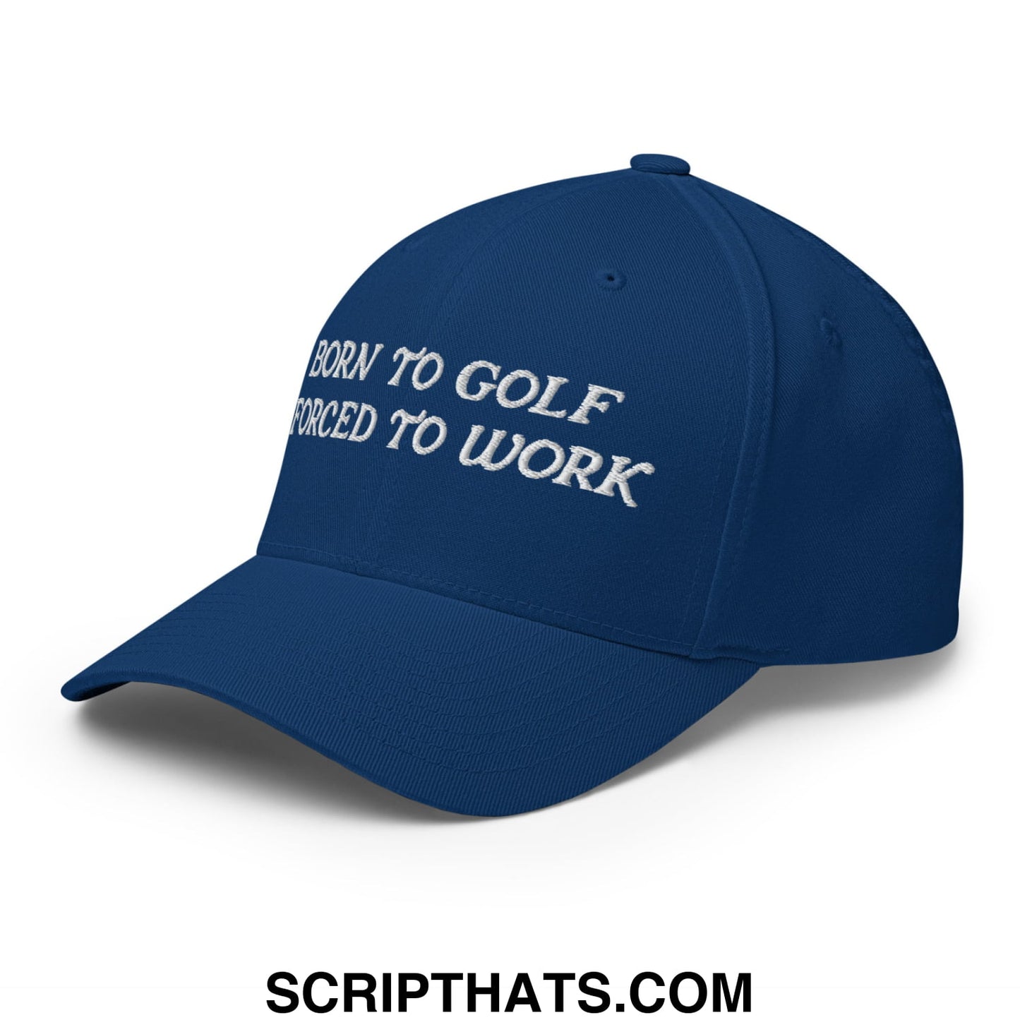 Born to Golf Forced to Work Embroidered Stretch Fit Golf Hat Royal Blue