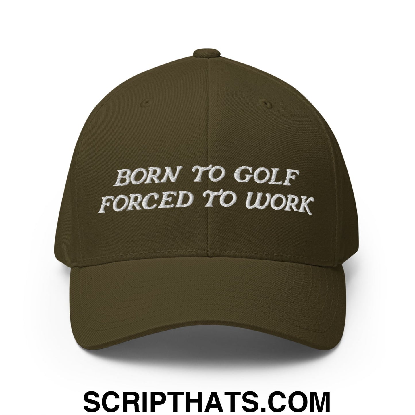 Born to Golf Forced to Work Embroidered Stretch Fit Golf Hat Olive