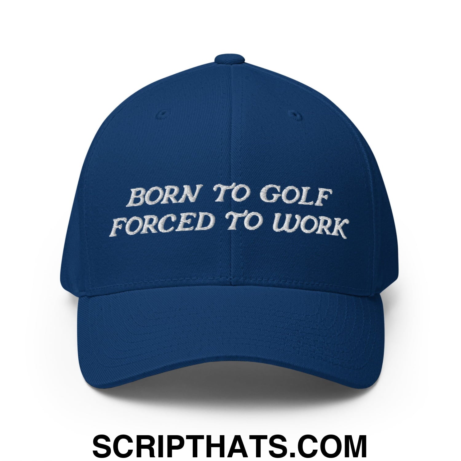 Born to Golf Forced to Work Embroidered Stretch Fit Golf Hat Royal Blue