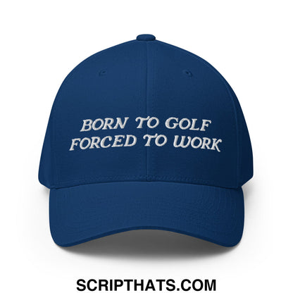 Born to Golf Forced to Work Embroidered Stretch Fit Golf Hat Royal Blue