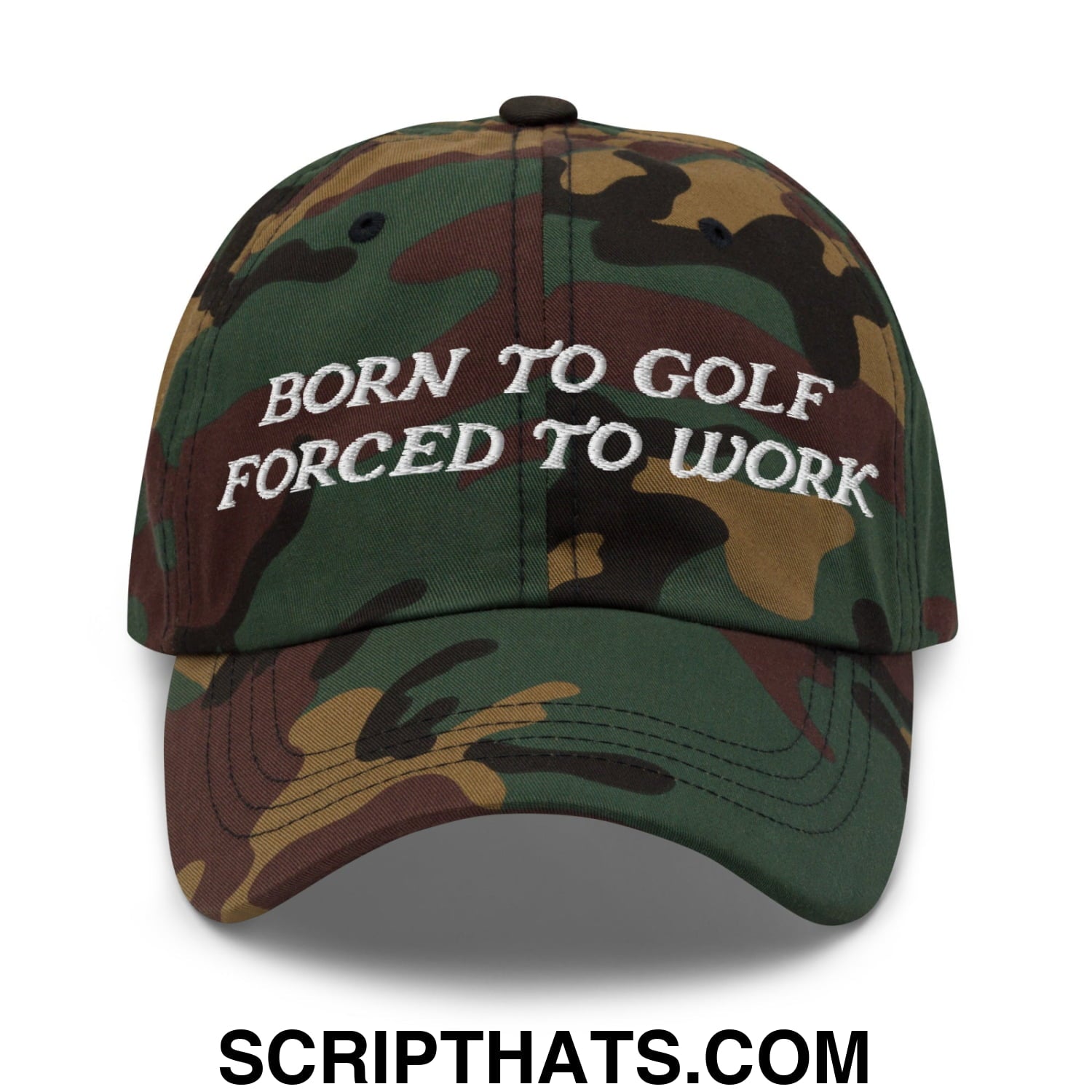 Born to Golf Forced to Work Embroidered Unstructured Golf Dad Hat Green Camo
