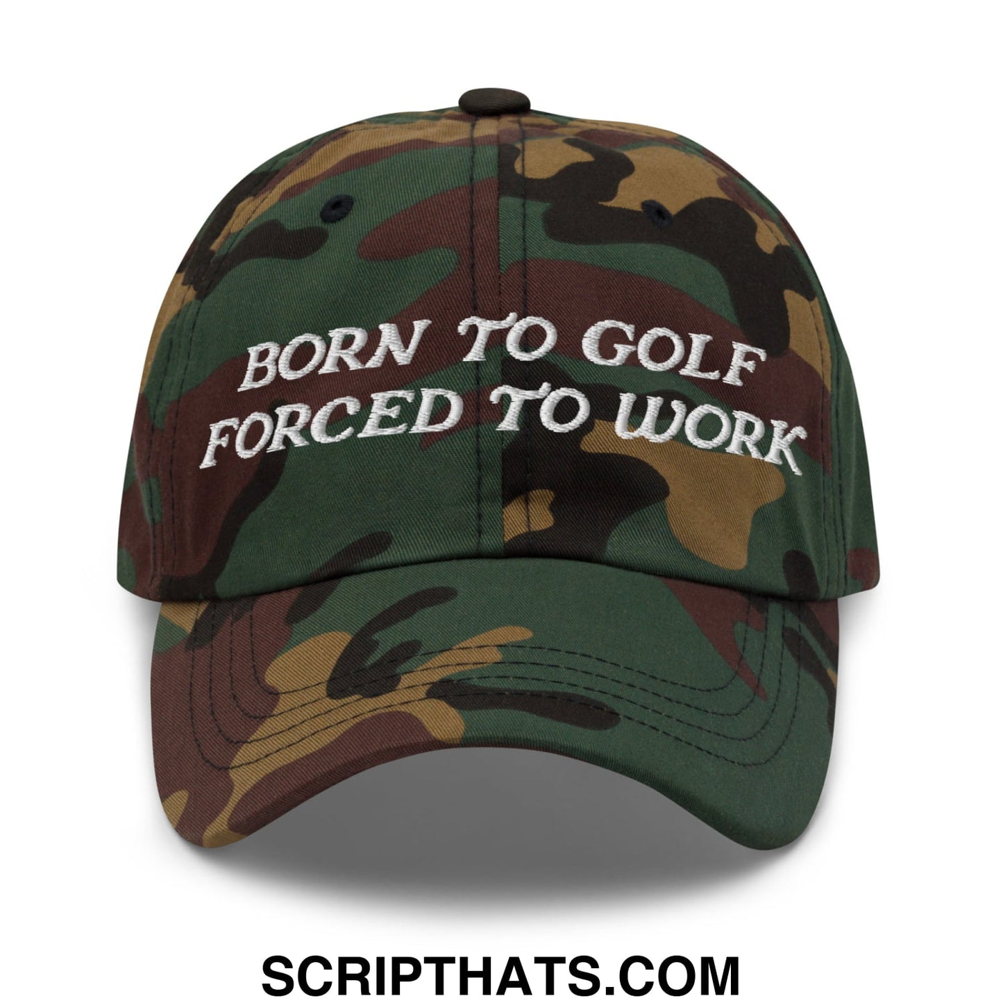 Born to Golf Forced to Work Embroidered Unstructured Golf Dad Hat Green Camo